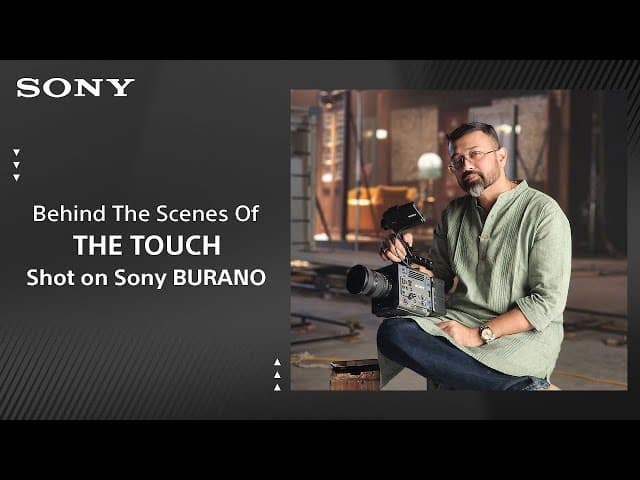 Behind the scenes of "The Touch" ​Shot on Sony BURANO